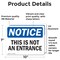 Signmission This Is Not An Entrance OSHA Notice Sign, Vinyl Decal, 10in W x 7in L, 2PK OS-2PACK-NS-D-710-L-16696 - alternate 4